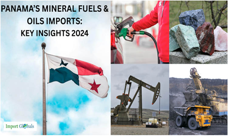 Exploring Panama's Mineral Fuels and Oils Import: 2024 Overview