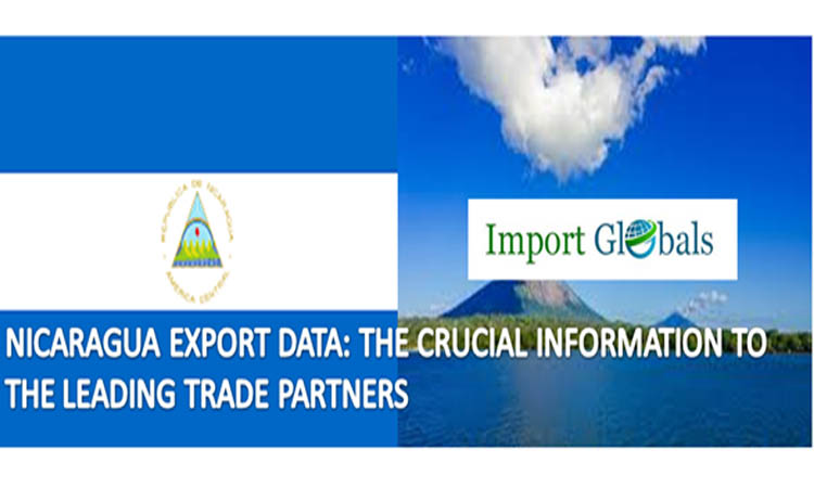 Nicaragua Export Data: the Crucial Information to the Leading Trade Partners