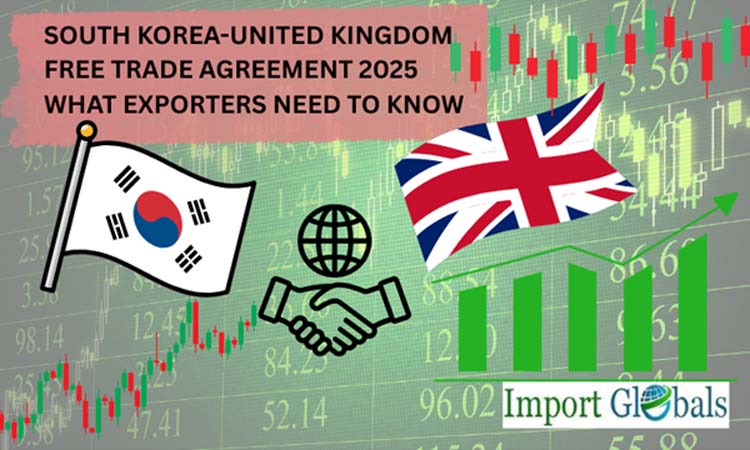 South Korea-United Kingdom Free Trade Agreement 2025: What Exporters Need to Know