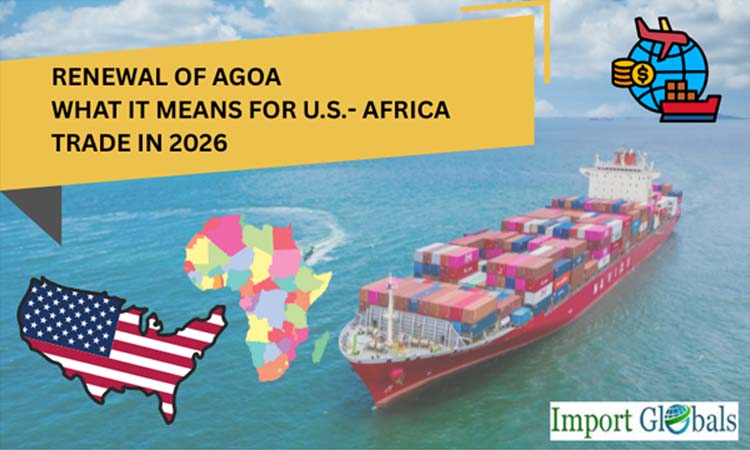 Renewal of Agoa: What It Means for U.S. - Africa Trade in 2026